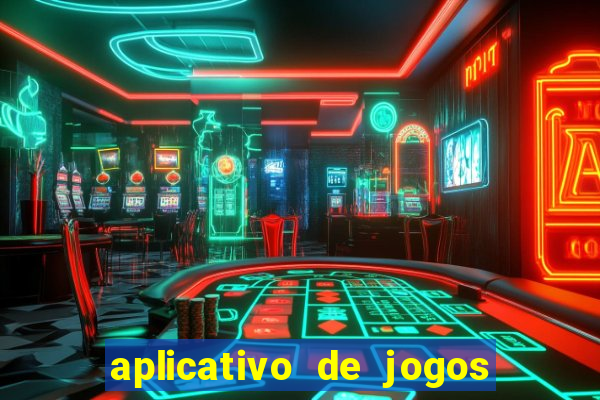 aplicativo de jogos para ganhar dinheiro no pix